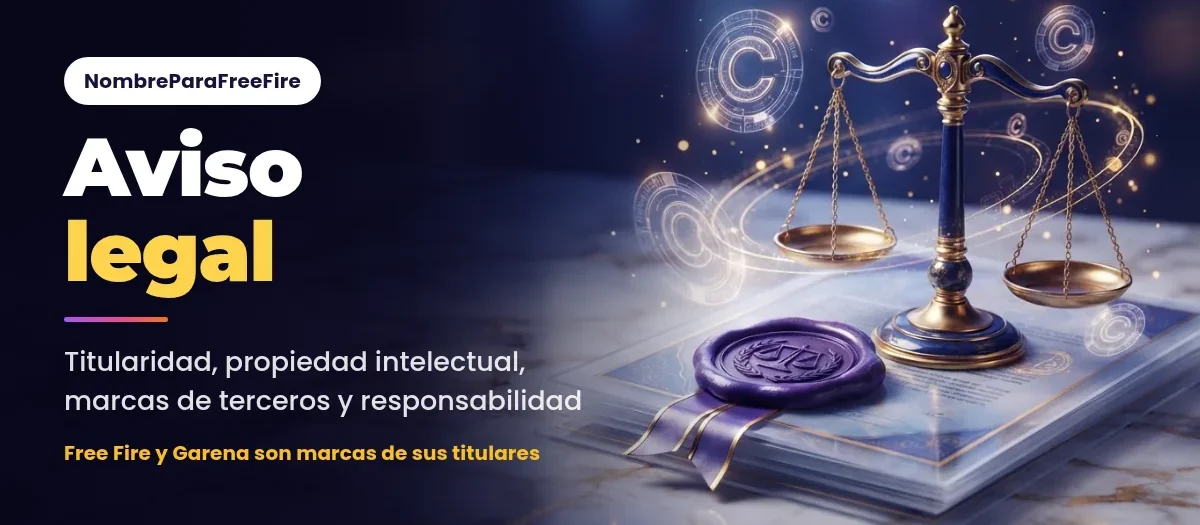 Aviso legal de NombreParaFreeFire: titularidad, propiedad intelectual y marcas